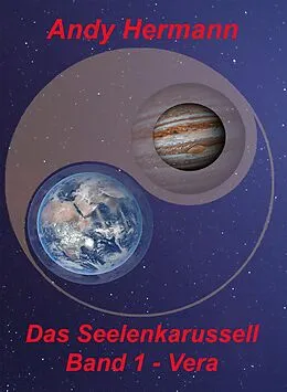 E-Book (epub) Das Seelenkarussell - Band 1 - Vera von Andreas Hermann