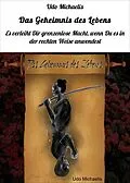 E-Book (epub) Das Geheimnis des Lebens von Udo Michaelis