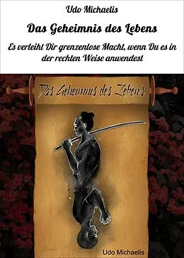 E-Book (epub) Das Geheimnis des Lebens von Udo Michaelis