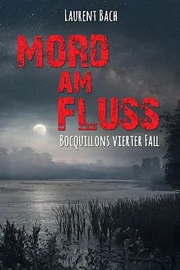 E-Book (epub) Mord am Fluss von Laurent Bach