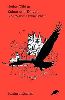 E-Book (epub) Raban und Röiven Eine magische Freundschaft von Norbert Wibben