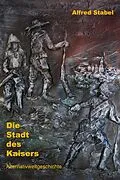 E-Book (epub) Die Stadt des Kaisers von Alfred Stabel