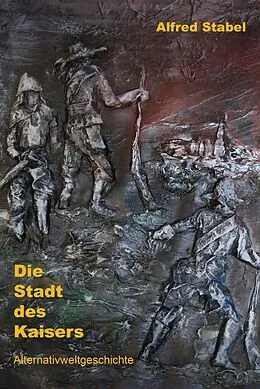 E-Book (epub) Die Stadt des Kaisers von Alfred Stabel