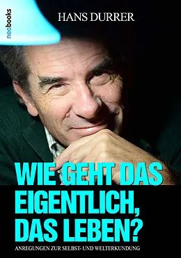 E-Book (epub) Wie geht das eigentlich, das Leben? von Hans Durrer