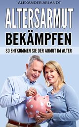 E-Book (epub) Altersarmut bekämpfen von Alexander Arlandt
