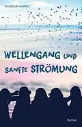 E-Book (epub) Wellengang und sanfte Strömung von Theresa Harris