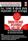 E-Book (epub) EREKTIONS &amp; POTENZ-KILLER - Iss, trink &amp; denk dich impotent und schlapp von K.T.N. Len'ssi