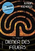 E-Book (epub) Diener des Feuers von Karin Kehrer