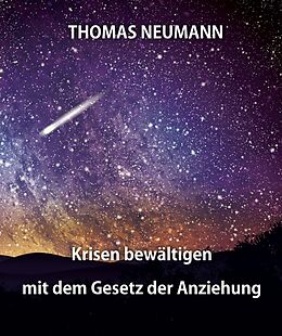 E-Book (epub) Krisen lösen mit dem Gesetz der Anziehung von Thomas Neumann