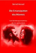 E-Book (epub) Die Emanzipation des Mannes von Bernd Hensel