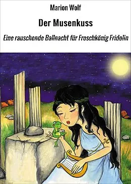 E-Book (epub) Der Musenkuss von Marion Wolf