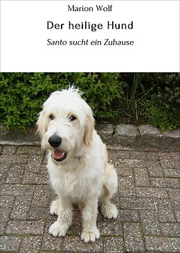 E-Book (epub) Der heilige Hund von Marion Wolf