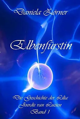 E-Book (epub) Elbenfürstin von Daniela Zörner