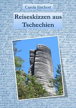 E-Book (epub) Reiseskizzen aus Tschechien von Carola Jürchott
