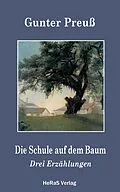E-Book (epub) Die Schule auf dem Baum von Gunter Preuß