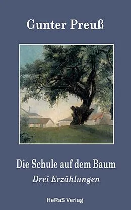 E-Book (epub) Die Schule auf dem Baum von Gunter Preuß