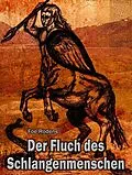 E-Book (epub) Der Fluch des Schlangenmenschen von Foe Rodens