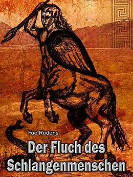 E-Book (epub) Der Fluch des Schlangenmenschen von Foe Rodens
