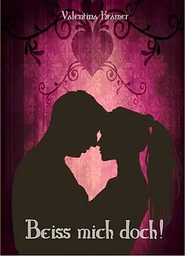 E-Book (epub) Beiss mich doch! von Valentina Kramer