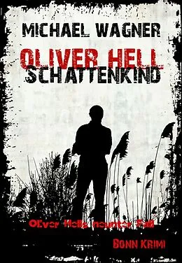 E-Book (epub) Oliver Hell Schattenkind von Michael Wagner