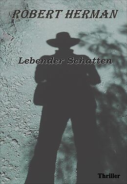 E-Book (epub) Lebender Schatten von Robert Herman