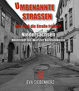 E-Book (epub) Umbenannte Straßen in Niedersachsen von Eva Siebenherz