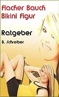E-Book (epub) Flacher Bauch - Bikini Figur von Brigitte Schreiber