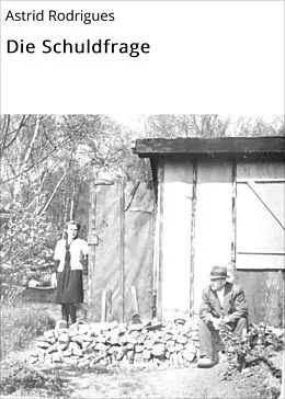 E-Book (epub) Die Schuldfrage von Astrid Rodrigues