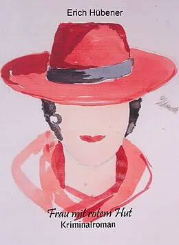 E-Book (epub) Frau mit rotem Hut von Erich Hübener