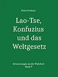 E-Book (epub) Lao-Tse, Konfuzius und das Weltgesetz von Peter Fechner
