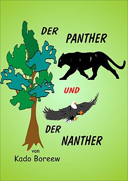 E-Book (epub) Der Panther und der Nanther von Kado Boreew