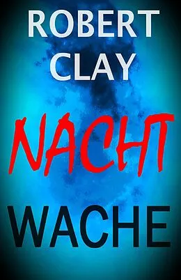 E-Book (epub) Nachtwache von Robert Clay