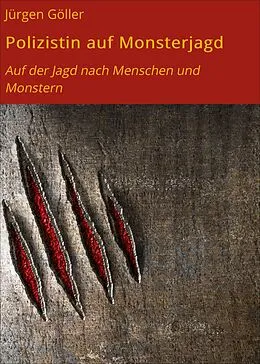 E-Book (epub) Polizistin auf Monsterjagd von Jürgen Göller