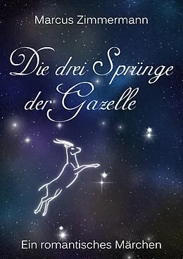E-Book (epub) Die drei Sprünge der Gazelle - Überarbeitete Version von Marcus Zimmermann