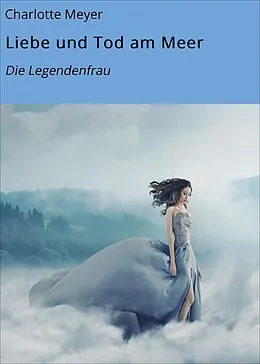 E-Book (epub) Liebe und Tod am Meer von Charlotte Meyer