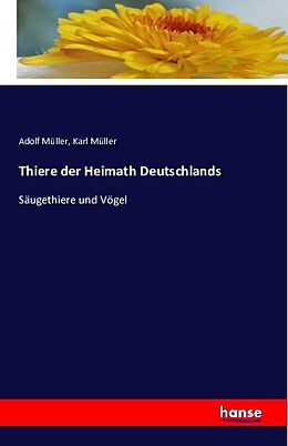 Kartonierter Einband Thiere der Heimath Deutschlands von Adolf Müller, Karl Müller
