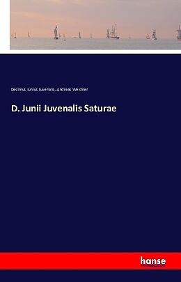 Kartonierter Einband D. Junii Juvenalis Saturae von Decimus Iunius Iuvenalis, Andreas Weidner