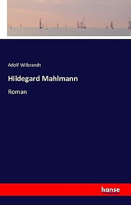 Kartonierter Einband Hildegard Mahlmann von Adolf Wilbrandt