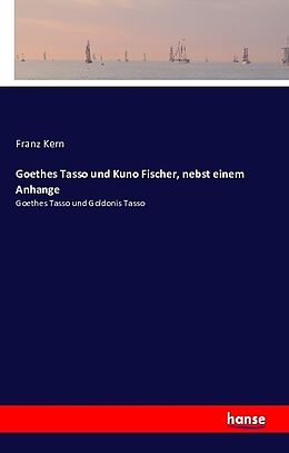 Kartonierter Einband Goethes Tasso und Kuno Fischer, nebst einem Anhange von Franz Kern