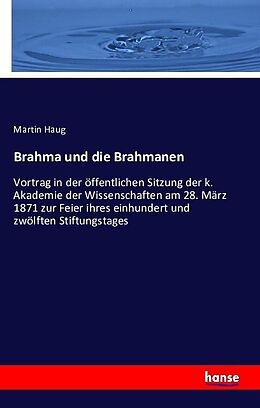 Kartonierter Einband Brahma und die Brahmanen von Martin Haug