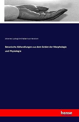 Kartonierter Einband Botanische Abhandlungen aus dem Gebiet der Morphologie und Physiologie von Johannes Ludwig Emil Robert von Hanstein