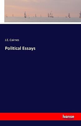 Kartonierter Einband Political Essays von J. E. Cairnes