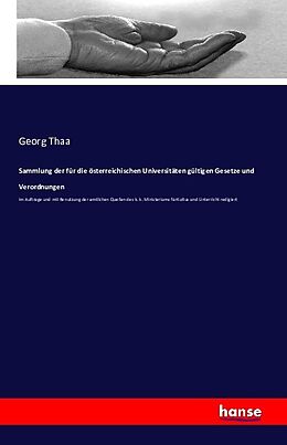 Kartonierter Einband Sammlung der für die österreichischen Universitäten gültigen Gesetze und Verordnungen von Georg Thaa