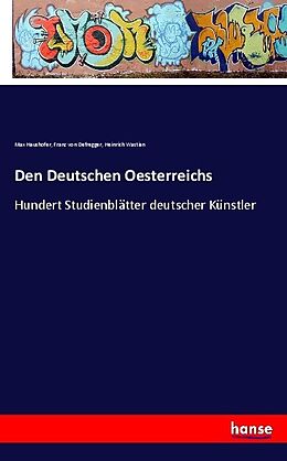 Kartonierter Einband Den Deutschen Oesterreichs von Franz von Defregger, Max Haushofer, Heinrich Wastian