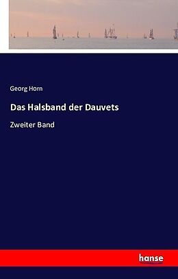 Kartonierter Einband Das Halsband der Dauvets von Georg Horn