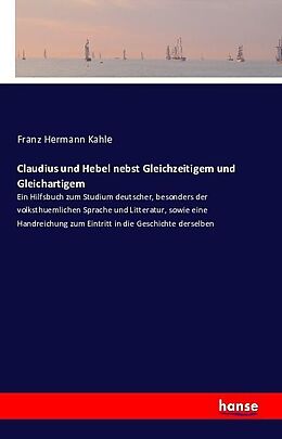 Kartonierter Einband Claudius und Hebel nebst Gleichzeitigem und Gleichartigem von Franz Hermann Kahle