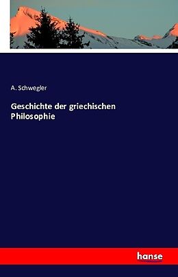 Kartonierter Einband Geschichte der griechischen Philosophie von A. Schwegler
