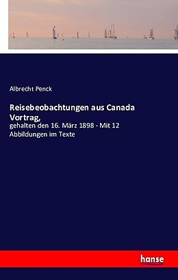 Kartonierter Einband Reisebeobachtungen aus Canada Vortrag von Albrecht Penck