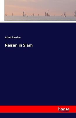 Kartonierter Einband Reisen in Siam von Adolf Bastian
