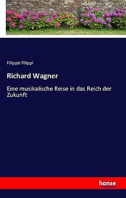 Kartonierter Einband Richard Wagner von Filippo Filippi